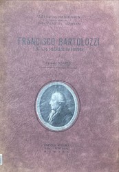 FRANCISCO BARTOLOZZI E OS SEUS DISCÍPULOS EM PORTUGAL.